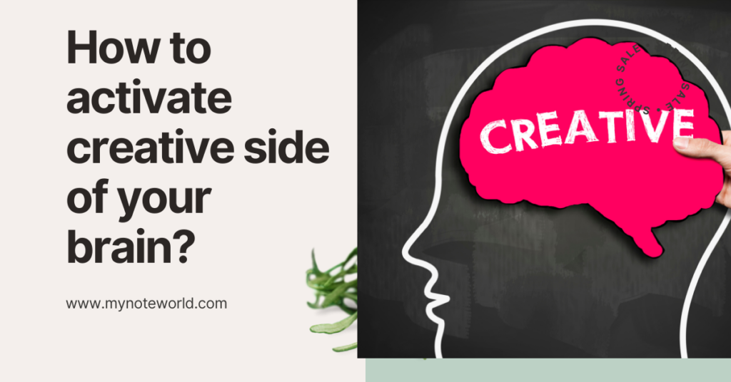 how to stimulate the creative side of your brain